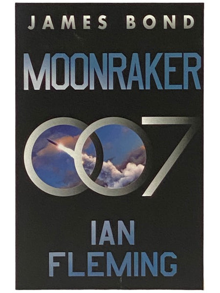 Moonraker: A James Bond Novel (James Bond, Book 3) (007)