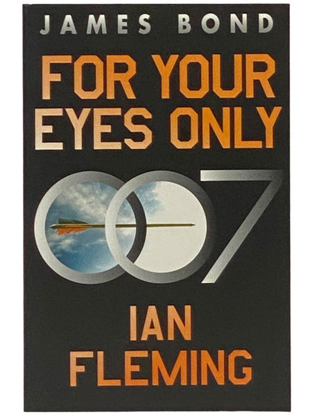For Your Eyes Only: A James Bond Novel (James Bond, Book 8) (007)