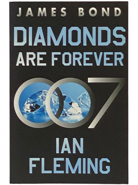 Diamonds Are Forever: A James Bond Novel (James Bond, Book 4) (007)