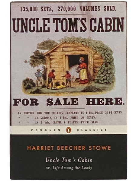 Uncle Tom's Cabin: or, Life Among the Lowly (Penguin Classics)