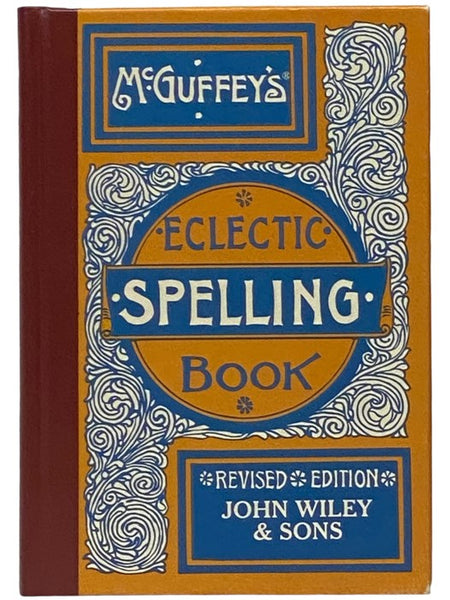 McGuffey's Eclectic Spelling Book (Eclectic Educational Series)