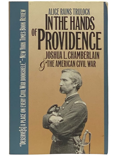 In the Hands of Providence: Joshua L. Chamberlain and the American Civil War