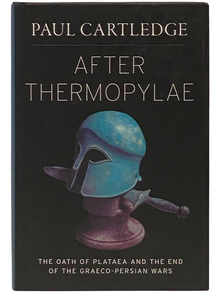 After Thermopylae: The Oath of Plataea and the End of the Graeco-Persian Wars (Emblems of Antiquity)