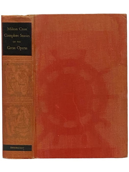 Milton Cross' Complete Stories of the Great Operas