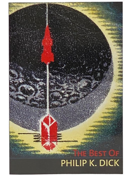 The Best of Philip K. Dick: Collected Short Stories