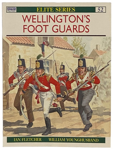 Wellington's Foot Guards (Osprey Elite, No. 52)
