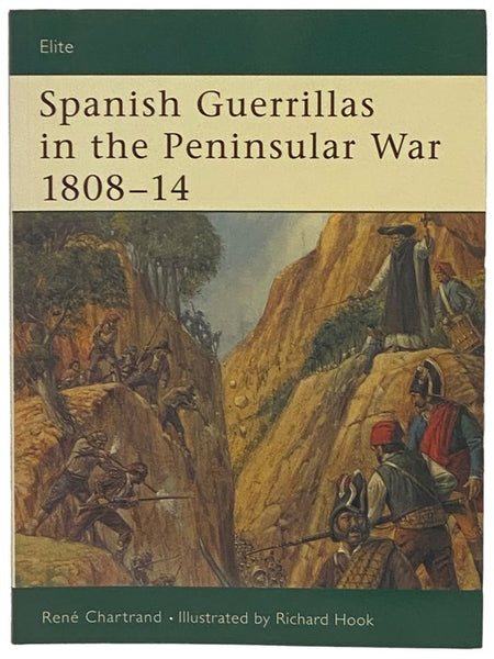 Spanish Guerrillas in the Peninsular War, 1808-14 (Osprey Elite, No. 108)