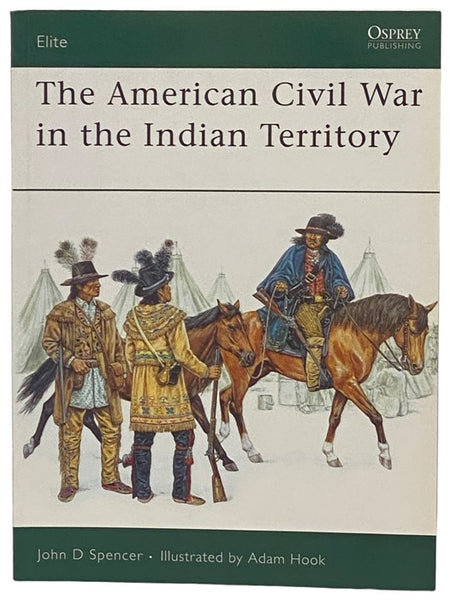 The American Civil War in the Indian Territory (Osprey Elite, No. 140)