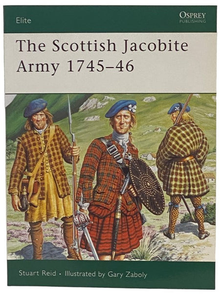 The Scottish Jacobite Army, 1745-46 (Osprey Elite, No. 149)