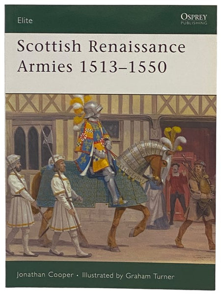 Scottish Renaissance Armies, 1513-1550 (Osprey Elite, No. 167)