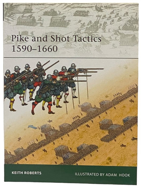Pike and Shot Tactics, 1590-1660 (Osprey Elite, No. 179)