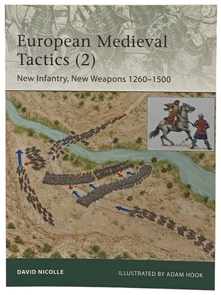 European Medieval Tactics (2): New Infantry, New Weapons, 1260-1500 (Osprey Elite, No. 189)