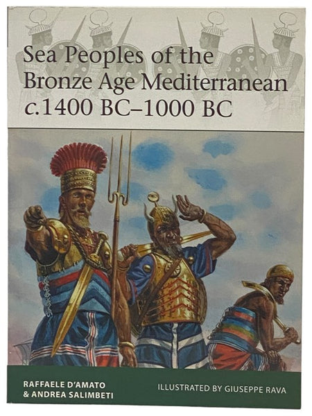 Sea Peoples of the Bronze Age Mediterranean, c.1400 BC-1000 BC (Osprey Elite, No. 204)