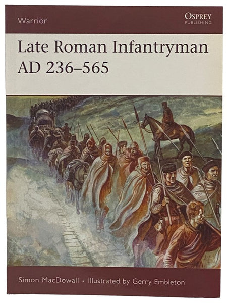 Late Roman Infantryman, AD 236-565 (Osprey Warrior, No. 9)