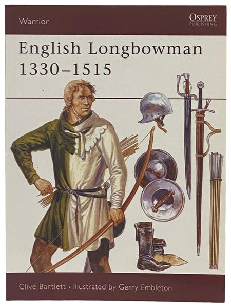 English Longbowman, 1330-1515 (Osprey Warrior, No. 11)