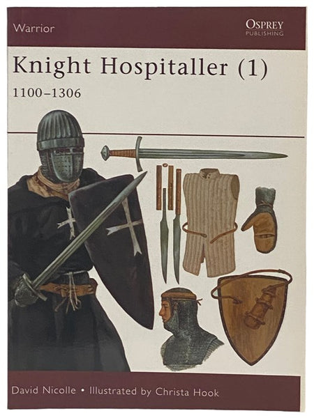 Knight Hospitaller (1), 1100-1306 (Osprey Warrior, No. 33)