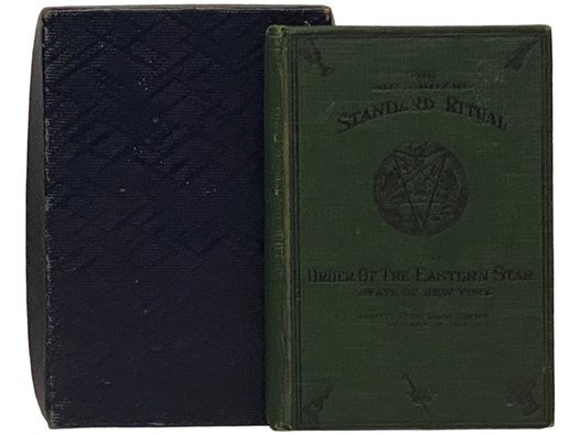 The Authorized Standard Ritual of the Order of the Eastern Star State of New York