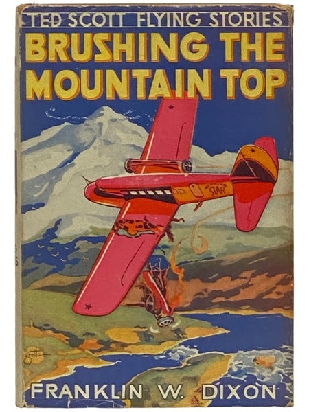 Brushing the Mountain Top; or, Aiding the Lost Traveler (The Ted Scott Flying Stories Book 17)