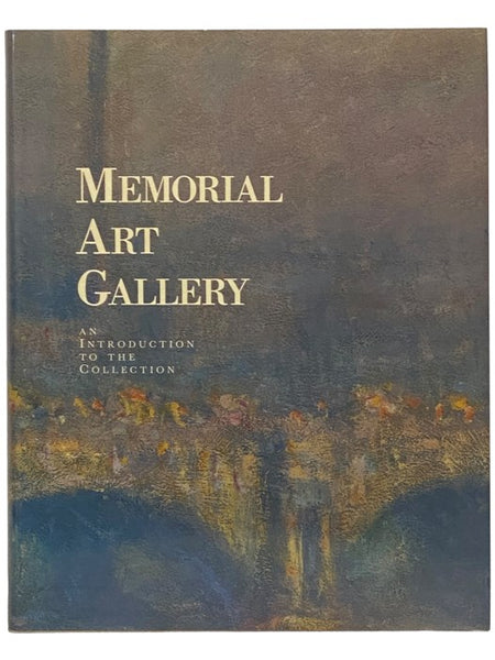 The Memorial Art Gallery: An Introduction to the Collection