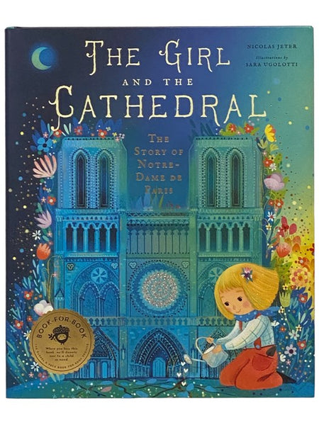 The Girl and the Cathedral: The Story of Notre Dame de Paris