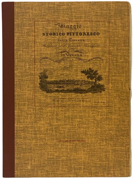 Viaggio Storico e Pittorico Ossia Guida Della Toscana