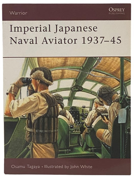 Imperial Japanese Naval Aviator, 1937-45 (Osprey Warrior, No. 55)
