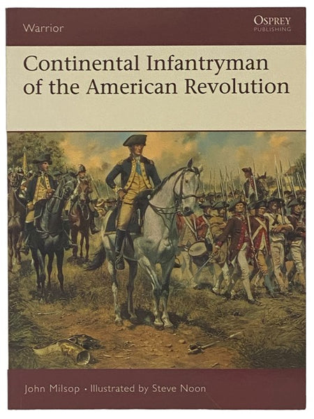 Continental Infantryman of the American Revolution (Osprey Warrior, No. 68)