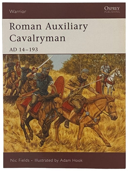 Roman Auxiliary Cavalryman, AD 14-193 (Osprey Elite, No. 101)