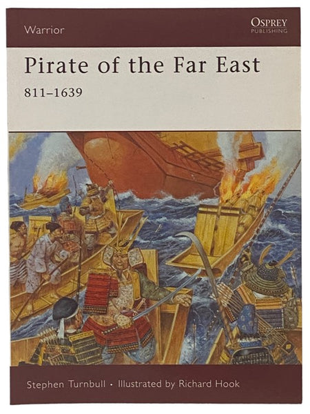 Pirate of the Far East, 811-1639 (Osprey Warrior, No. 125)