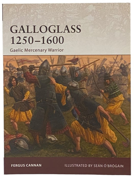Galloglass, 1250-1600: Gaelic Mercenary Warrior (Osprey Warrior, No. 143)