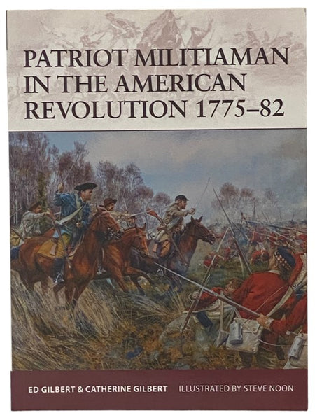 Patriot Militiaman in the American Revolution, 1775-82 (Osprey Warrior, No. 176)