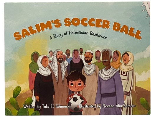 Salim's Soccer Ball: A Story of Palestinian Resilience