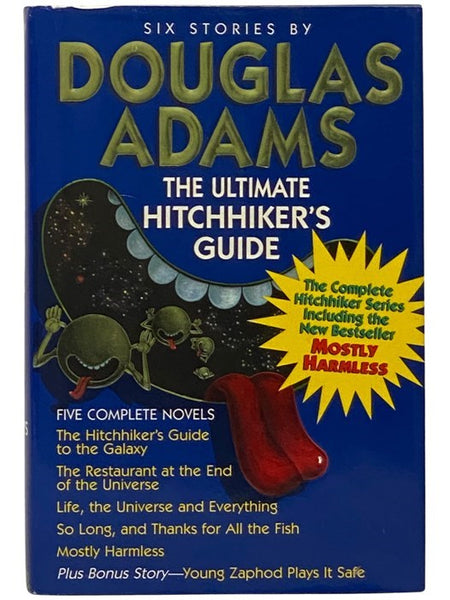 The Ultimate Hitchhiker's Guide: The Hitchhiker's Guide to the Galaxy; The Restaurant at the End of the Universe; Life, the Universe and Everything; So Long, and Thanks for All the Fish; Mostly Harmless (Plus Bonus Story - Young Zaphod Plays It Safe)