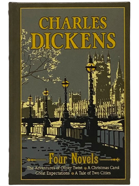 Charles Dickens - Four Novels: The Adventures of Oliver Twist; A Christmas Carol; A Tale of Two Cities; Great Expectations