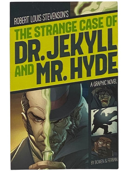 The Strange Case of Dr. Jekyll and Mr. Hyde: A Graphic Novel