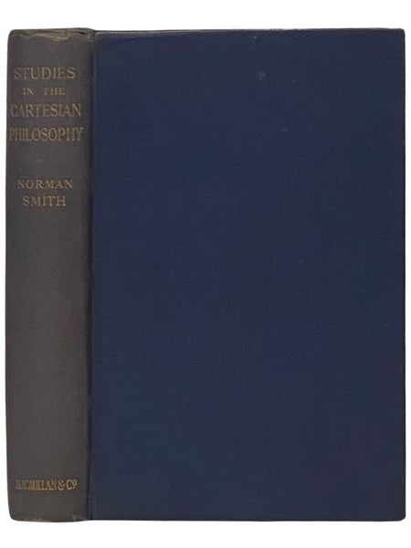 Studies in the Cartesian Philosophy