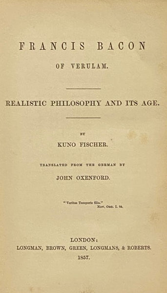 Francis Bacon of Verulam. Realistic Philosophy and Its Age.