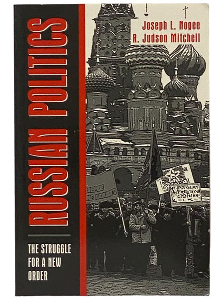Russian Politics: The Struggle for a New Order