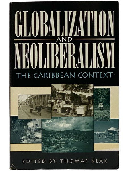 Globalization and Neoliberalism: The Caribbean Context