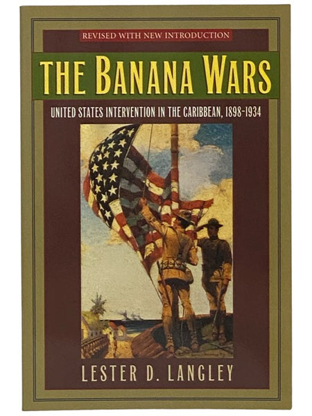 The Banana Wars: United States Intervention in the Caribbean, 1898-1934
