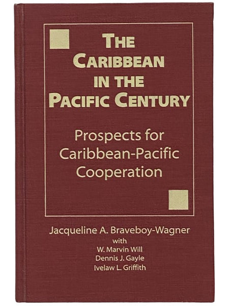 The Caribbean in the Pacific Century: Prospects for Caribbean-Pacific Cooperation