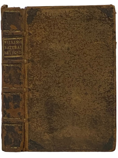 Of the Principles and Duties of Natural Religion: Two Books. to which is added, A Sermon Preached at His Funerals