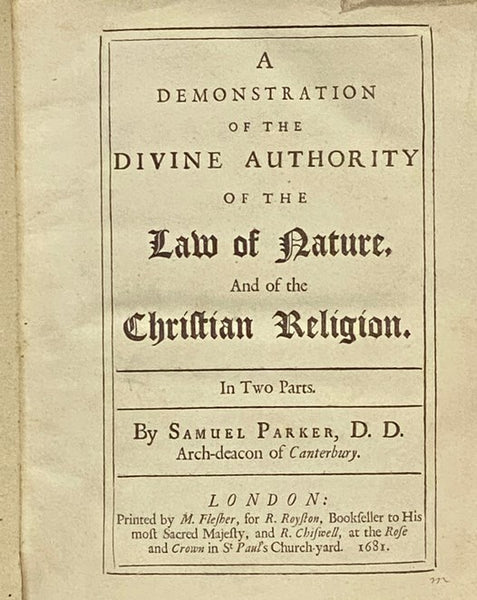 A Demonstration of the Divine Authority of the Law of Nature, and of the Christian Religion. in Two Parts.