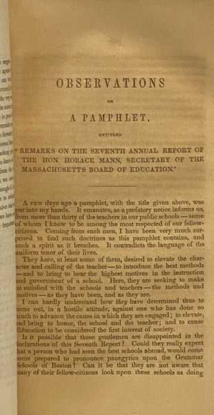 Remarks on the Seventh Annual Report of the Hon. Horace Mann, Secretary of the Massachusetts Board of Education; Observations on a Pamphlet, Entitled 'Remarks on the Seventh Annual Report of the Hon. Horace Mann, Secretary of the Massachusetts Board of E…