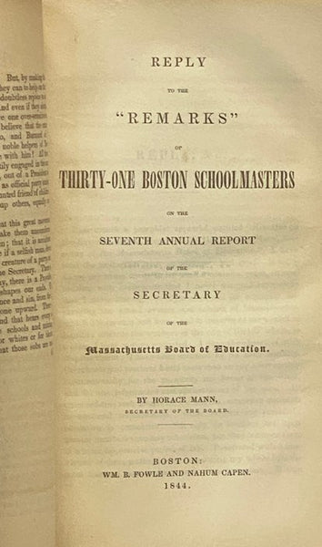Remarks on the Seventh Annual Report of the Hon. Horace Mann, Secretary of the Massachusetts Board of Education; Observations on a Pamphlet, Entitled 'Remarks on the Seventh Annual Report of the Hon. Horace Mann, Secretary of the Massachusetts Board of E…