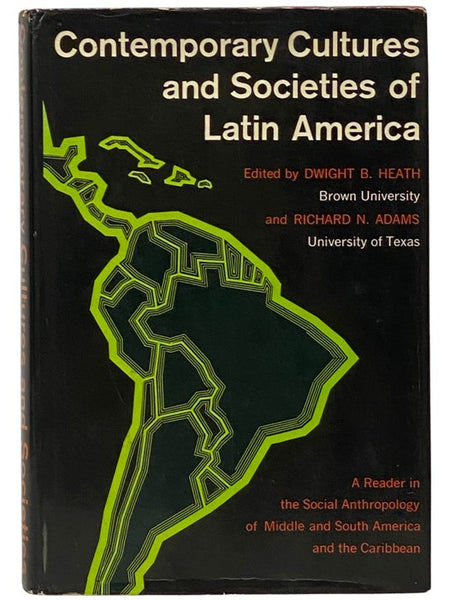 Contemporary Cultures and Societies of Latin America: A Reader in the Social Anthropology of Middle and South America and the Caribbean