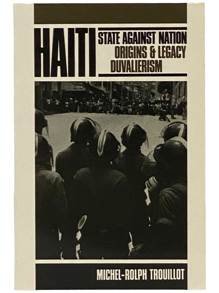 Haiti: State Against Nation - Origins and Legacy Duvalierism