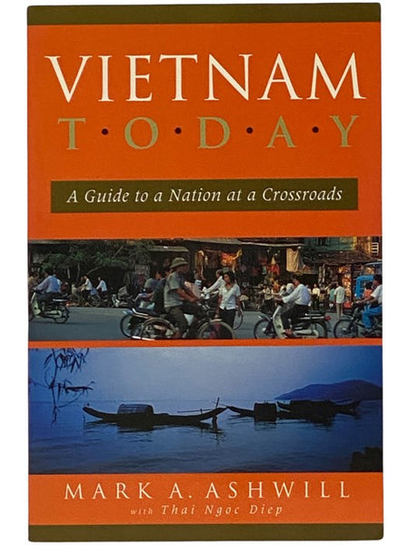 Vietnam Today: A Guide to A Nation at a Crossroads