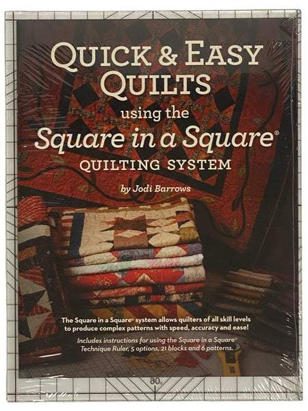 Quick and Easy Quilts Using the Square in a Square Quilting System