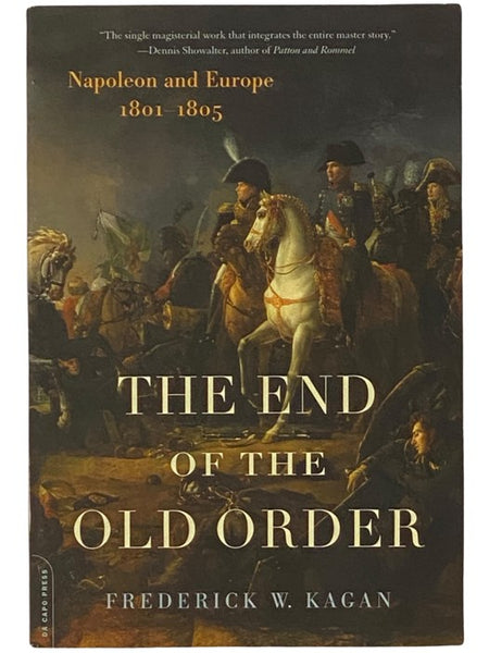 The End of the Old Order: Napoleon and Europe, 1801-1805 (Napoleon and Europe, Volume I)